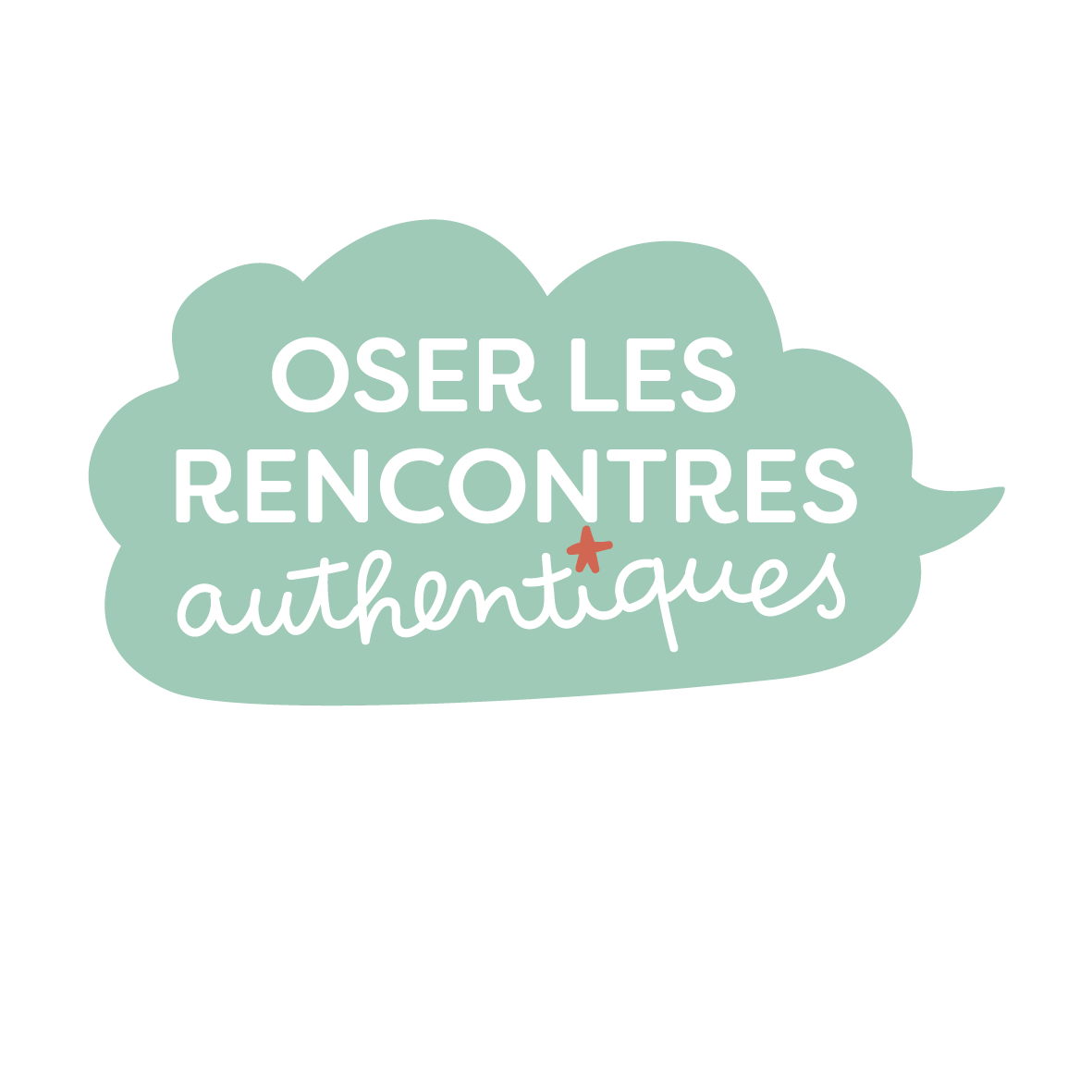 Oser les rencontres authentiques